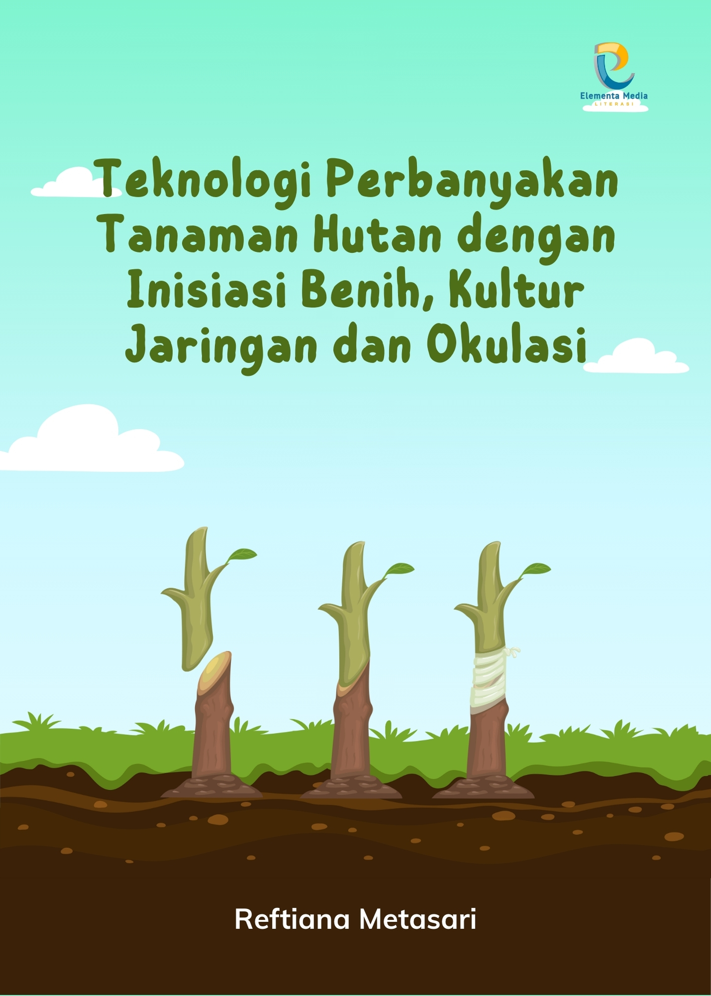 Teknologi Perbanyakan Tanaman Hutan dengan Inisiasi Benih, Kultur Jaringan dan Okulasi